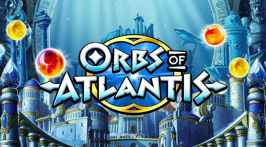 Orbs of Atlantis Slot Review
