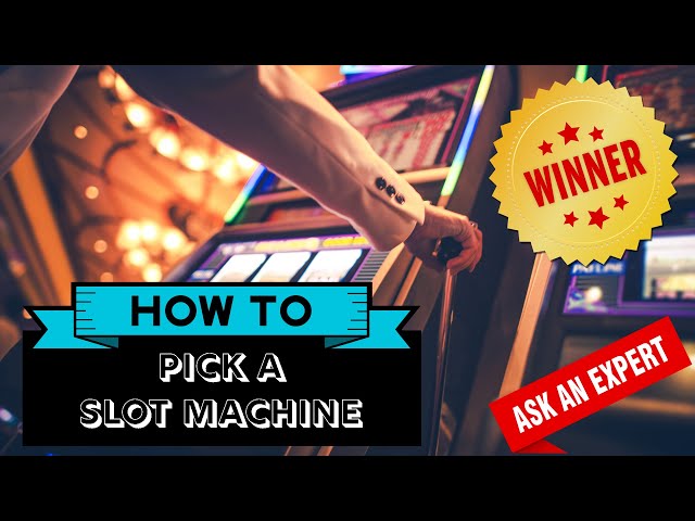 how to pick the right slot machine