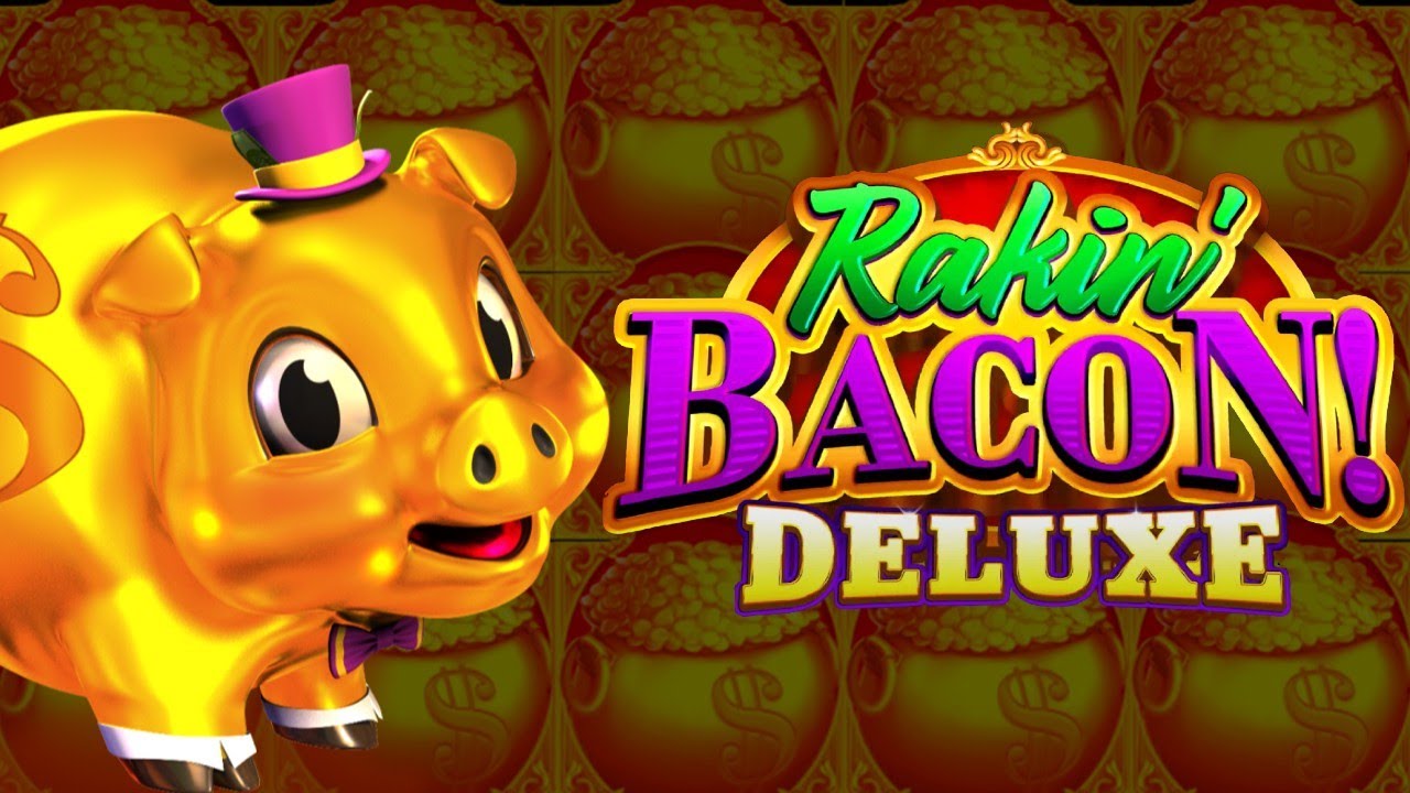 Rakin Bacon slot machine tips